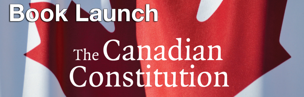 Book Launch: The Canadian Constitution